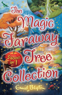 The Magic Faraway Tree Collection