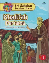 64 Sahabat Teladan Utama : Khalifah Pertama