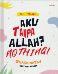 Aku Tanpa Allah? No Thing!