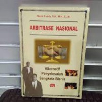 ARBITRASE NASIONAL : Alternatif penyelesaian sengketa bisnis