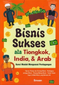 Bisnis sukses ala Tiongkok, India, & Arab