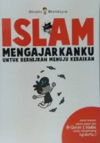 Islam megajarkanku untuk berhijrah menuju kebaikan