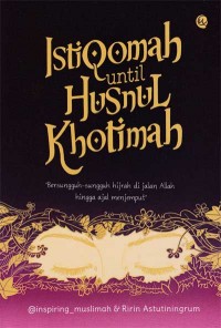 Istiqomah until husnul khotimah