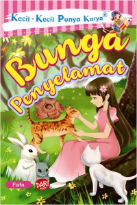 Kecil Kecil Punya Karya : bunga penyelamat