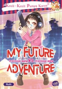 Kecil Kecil Punya Karya : my future adventure