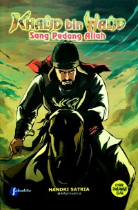 Khalid Bin Walid sang pedang ALLAH