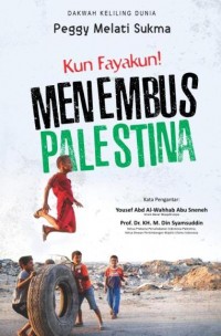 Kun Fayakun Menembus Palestina