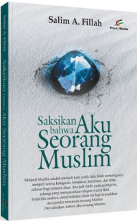 Saksikan bahwa aku seorang muslim